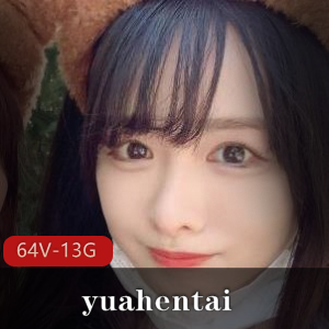 《清纯妹子yuahentai全集64个视频13.4G,岛国cos可爱作品,桥本环奈暗黑版》