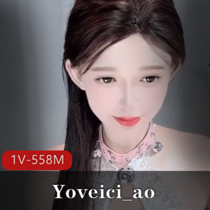道具秀stripchat绝美女神Yoveici_ao最新合集1V558M,定制美颜效果
