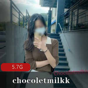 作品合集chocoletmilkkOnlyFans5.7G优质尤物